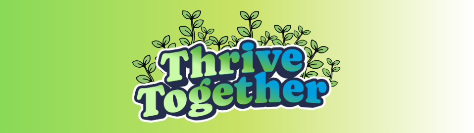 Thrive Together graphic
